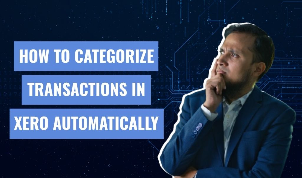 How to Categorize Transactions in Xero Automatically