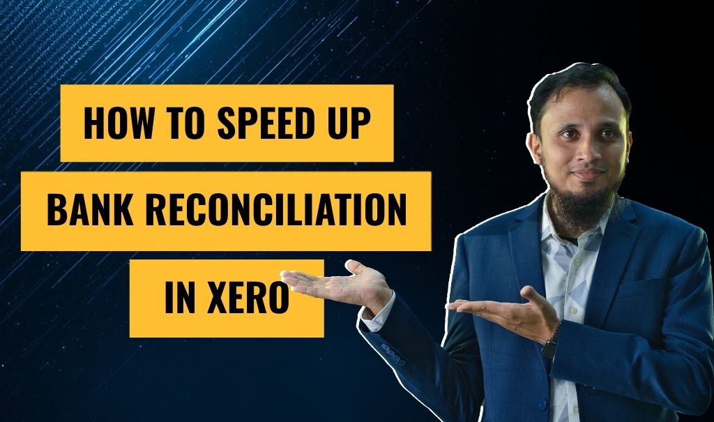 How to Speed Up Bank Reconciliation in Xero