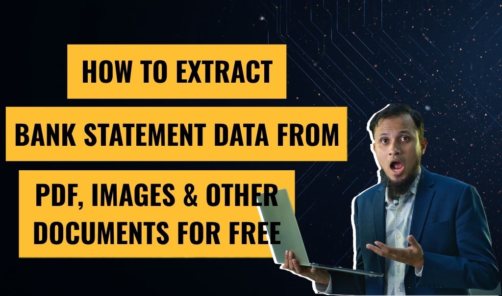 How to Extract Bank Statement Data from PDF, Images & Other Documents for Free